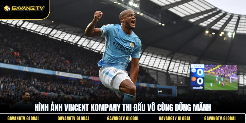 Hình ảnh Vincent Kompany thi đấu vô cùng dũng mãnh
