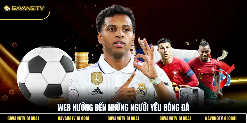 Web GavangTV hướng đến những người yêu bóng đá